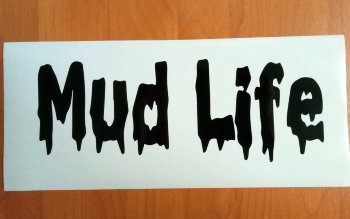 Mud Life Truck Car Auto Off road SUV Die Cut Decal Sticker Emblem Vinyl 